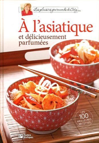 À l'asiatique et délicieusement parfumées [French] 2896586067 Book Cover