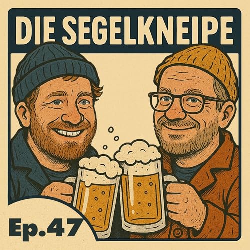 #47 Endlich auf See - Von Walen und Fliegen | Die Segelkneipe - der Segelpodcast
