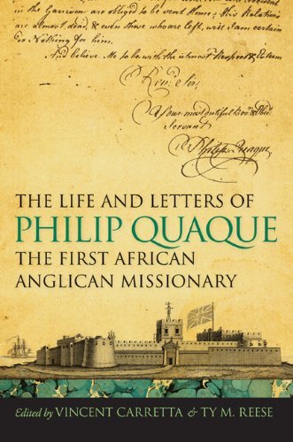Télécharger The Life and Letters of Philip Quaque, the First African Anglican Missionary (Race in the Atlantic W Livre PDF Gratuit