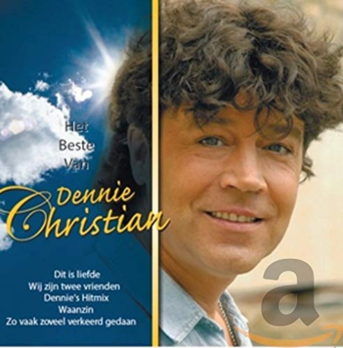 Dennie Christiaan - Het Beste Van