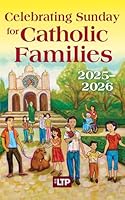 Celebrating Sunday for Catholic Families 2025-2026 1616718099 Book Cover