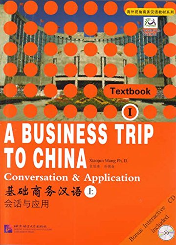 A Business Trip to China: Conversation & Application Vol...