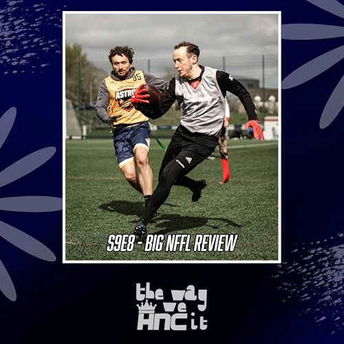 S9E8 - The Big NFFL Review