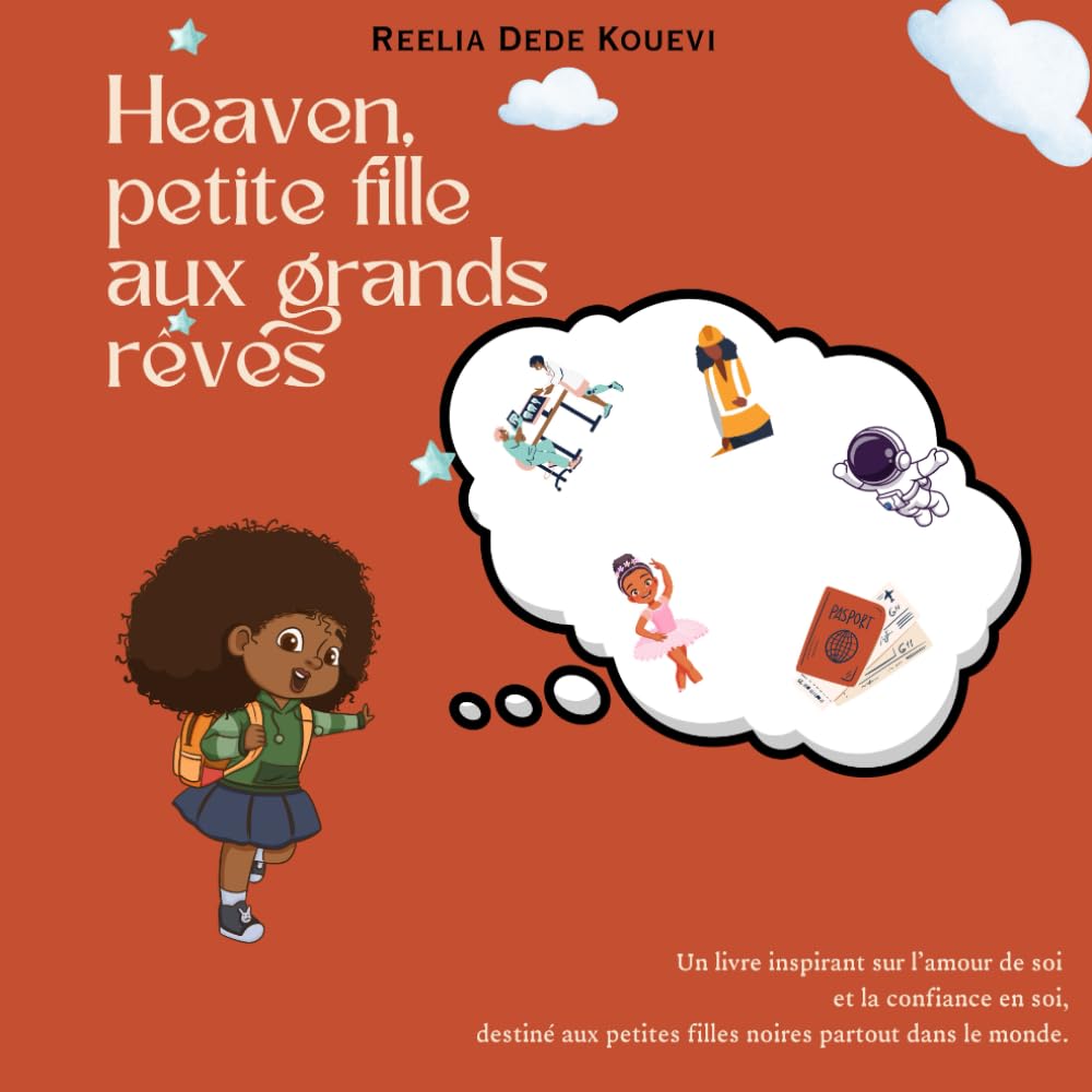 Heaven, petite fille aux grands rêves: Une histoire inspirante sur la confiance en soi, les rêves et l’unicité