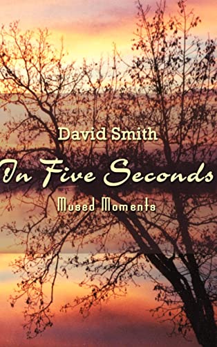 In Five Seconds: Mused Moments