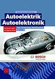  Autoelektrik/Autoelektronik (Bosch Fachinformation Automobil)