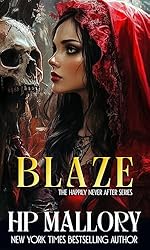 Blaze, A Reverse Harem Fairytale, Red Riding Hood Retelling: A Complete Series Fairytale Romance, Red Riding Hood Reverse Harem (Happily Never After Fairytale Retellings Book 10)