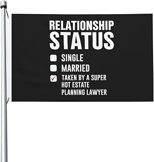 Double Sided Lawyer Relationship Status Single Married Taken By A Super Hot Estate Planning Lawyer Flags 3x5 Ft Outdoor Banner Durable Funny Yard Party Decor