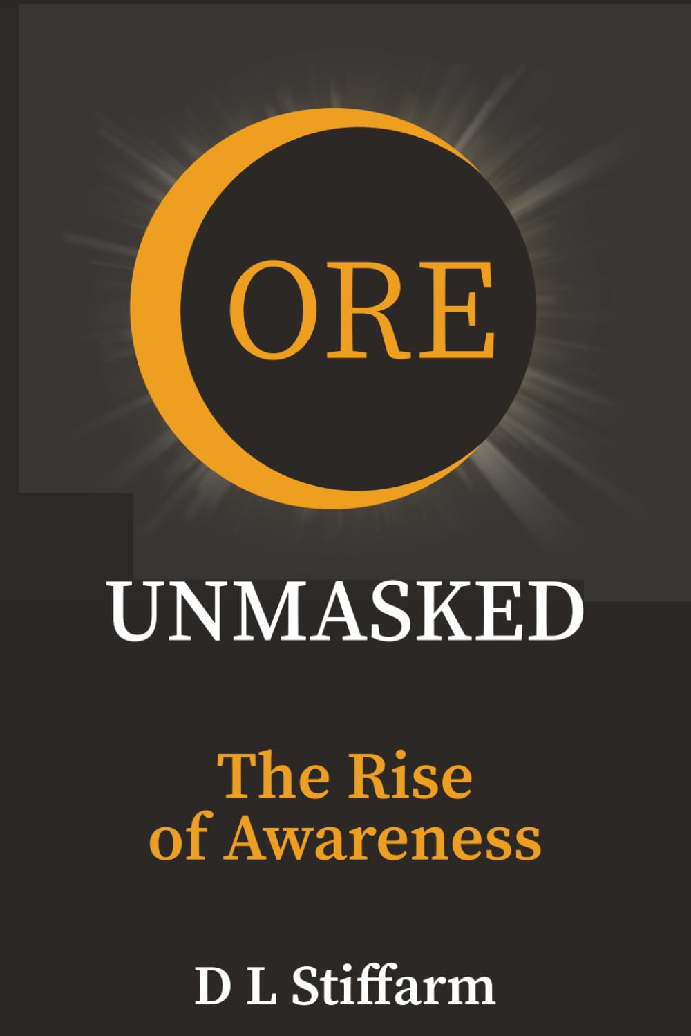 UNMASKED: The Rise of Awareness: Core: Unmasked