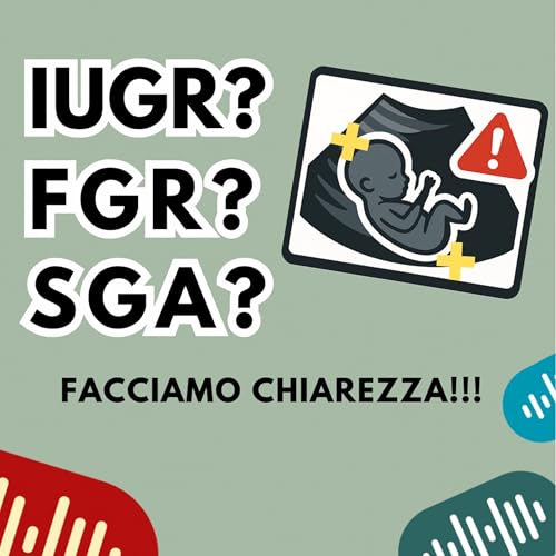 FGR, IUGR o SGA?... Facciamo chiarezza!!!
