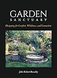 Garden Sanctuary: Designing for Comfort, Wholeness and Connection