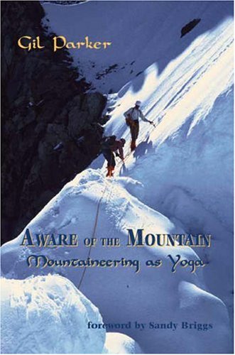 Aware of the Mountain: Mountaineering as Yoga