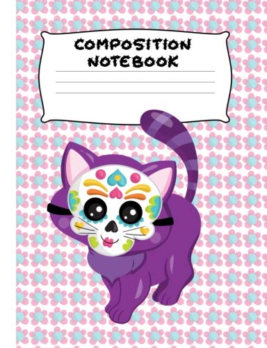 Composition Notebook: Sugar Skull Kitty | Wide Ruled Paper |...