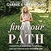 Find Your Path: Honor Your Body, Fuel Your Soul, and Get Strong with the Fit52 Life