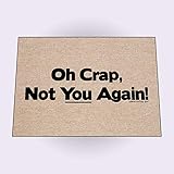 High Cotton Welcome Doormat - Oh Crap, Not You Again!