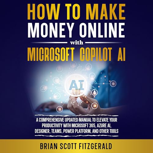How to Make Money Online with Microsoft Copilot AI by Brian Scott Fitzgerald episode artwork