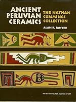 Ancient Peruvian ceramics. The Nathan Cummingss collection. With drawings by Milton F. Sonday, Jr. and photographs by William F. Pons and William E. Lyall. B009AF9ON0 Book Cover