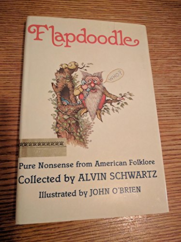 Flapdoodle, Pure Nonsense from American Folklore 0397319193 Book Cover