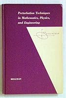Perturbation Techniques in Mathematics, Physics and Engineering 0030122902 Book Cover