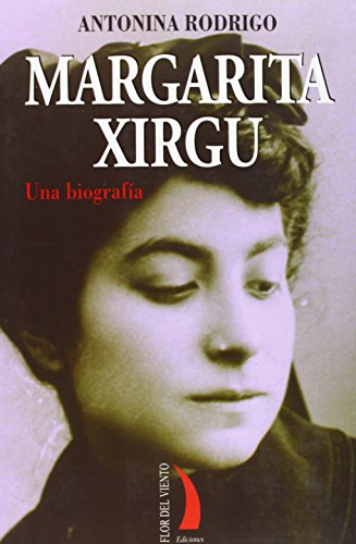 MARGARITA XIRGU UNA BIOGRAFIA TR-13 (FLOR DEL VIENTO)