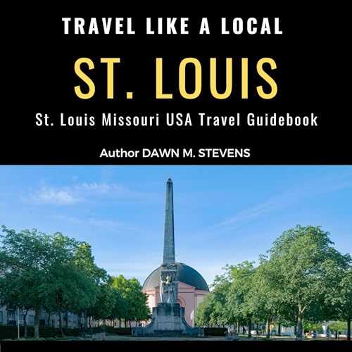 Travel Like a Local St. Louis by Dawn M. Stevens, Travel Like a Local episode artwork