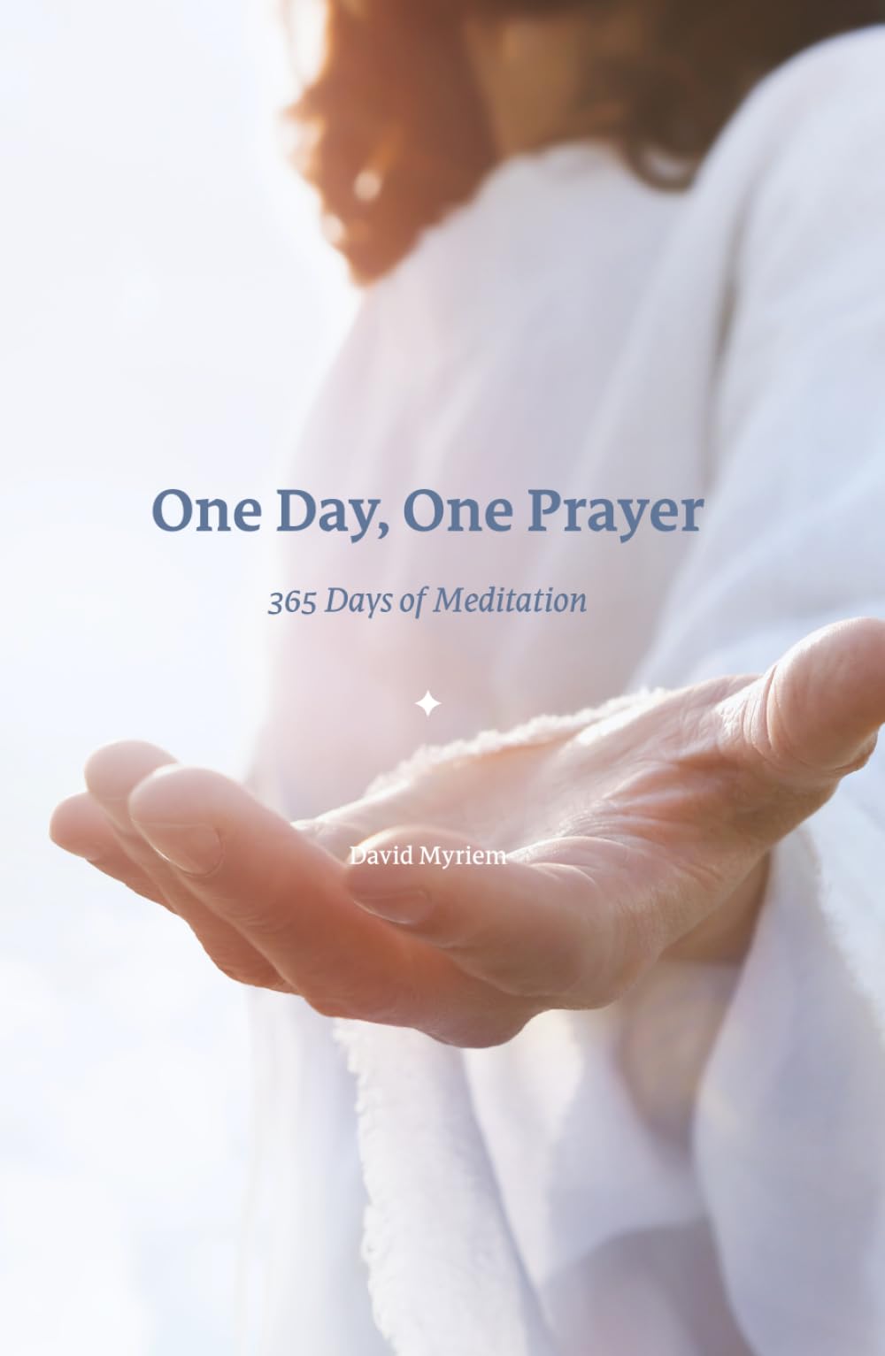 One Day, One Prayer: 365 Days of Meditation