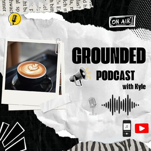 『GROUNDED Podcast with Kyle』のカバーアート