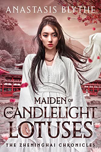 Maiden of Candlelight and Lotuses: (The Zheninghai Chronicles Book 0)