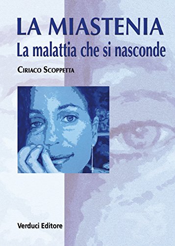 LA MIASTENIA: La malattia che si nasconde