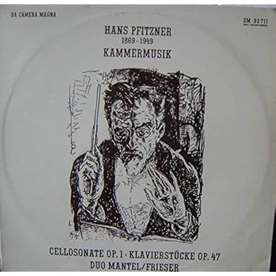 Hans Pfitzner - Kammermusik - Da Camera Magna - SM 92 711