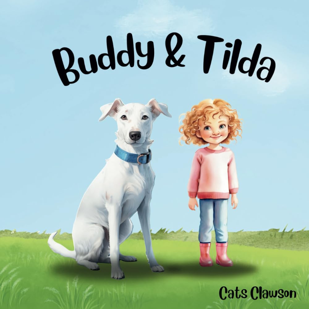 Buddy & Tilda (Buddy & Friends - fun, engaging & educational children's stories)