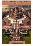 Unsolved Indian Hindu Temple Mysteries - PART 1