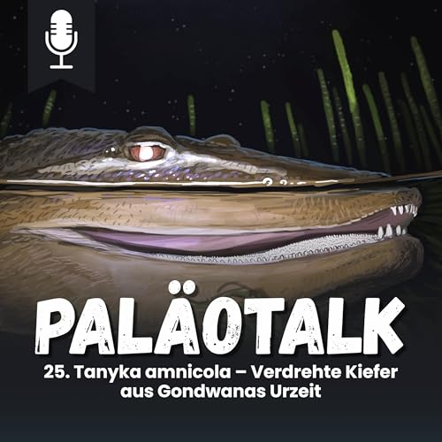 25. Tanyka amnicola &ndash; Verdrehte Kiefer aus Gondwanas Urzeit