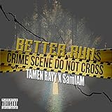  Better Run (feat. Samiam) [Explicit]