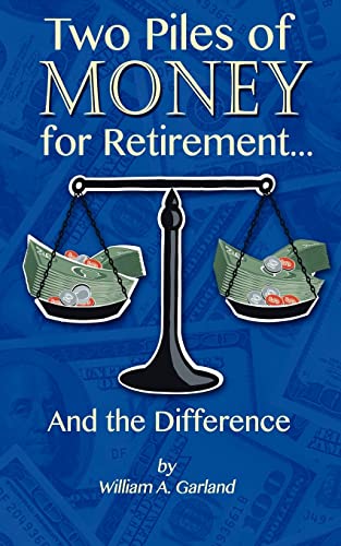 Two Piles of Money for Retirement and the Difference