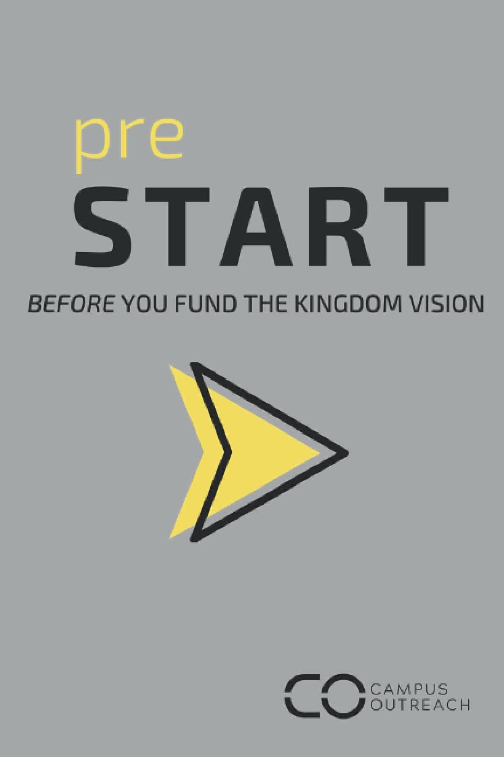 Pre-Start: before you fund the kingdom vision