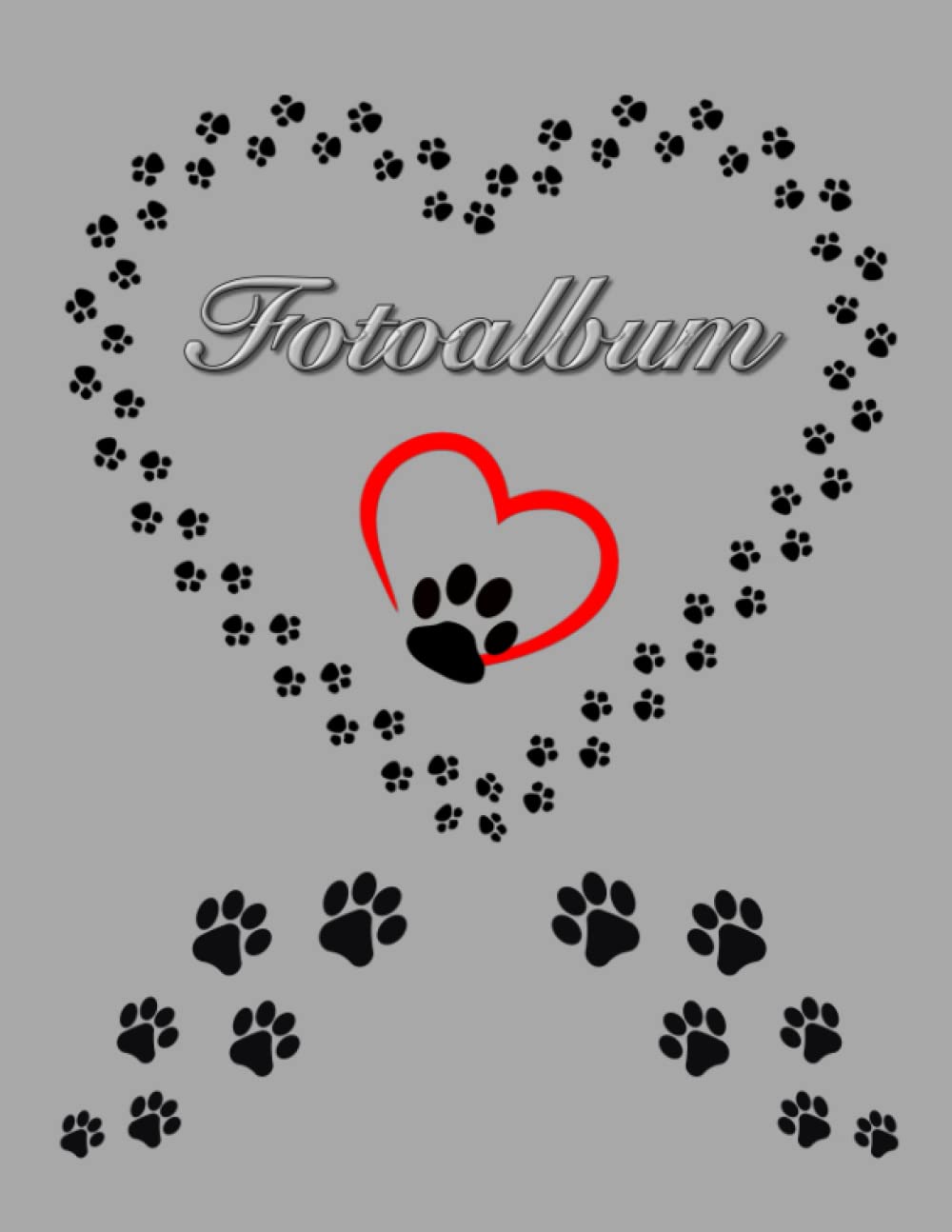 Independently published Fotoalbum für Hunde Katzen Haustiere Geschenkidee Hundeliebhaber Katzenliebhaber Züchterbuch Hundeverein Katzenverein Photo Album Foto Tagebuch Welpen ... Tierschutz Fellnasen Grau 01 (German Edition)
