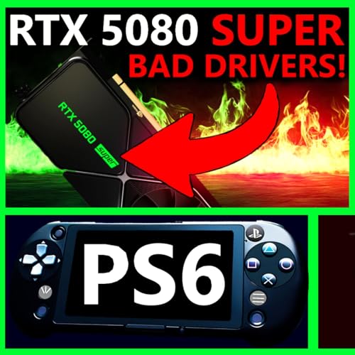 Page de couverture de 326. Nvidia RTX 5080 SUPER Bad Drivers, Intel Panther Lake Leak, RX 9070 GRE, PS6