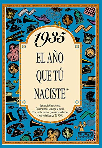 1935 EL AÑO QUE TÚ NACISTE