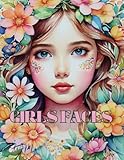 GIRLS FACES: Coloring book of girls' faces with floral details, over 50 illustrations, for adults.