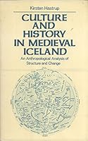 Culture and History in Mediaeval Iceland: An Anthropological Analysis of Structure and Change 0198232500 Book Cover