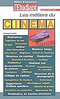 Les métiers du cinéma, nouvelle édition 2846242054 Book Cover