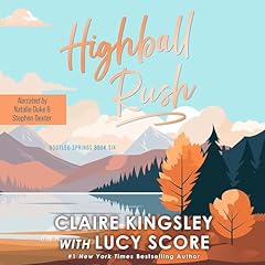 Highball Rush Audiobook By Claire Kingsley, Lucy Score cover art