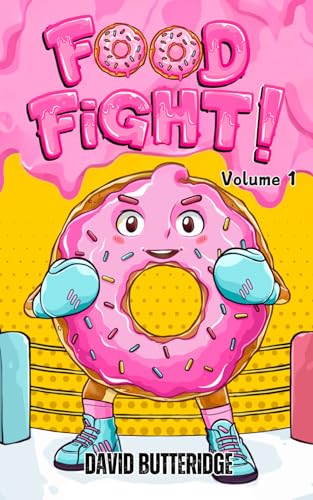 Food Fight! Volume 1 (Food Fight! (Original English Light Novel Series))