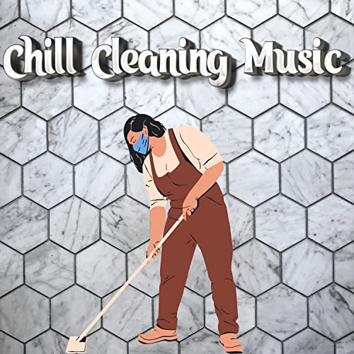Amazon Music Unlimited Chill Cleaning Music, House Cleaning Music