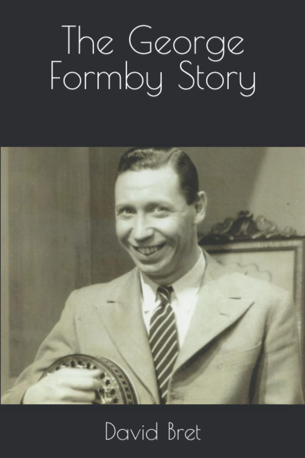The George Formby Story