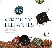 A Viagem dos Elefantes (Em Portuguese do Brasil) 8564974703 Book Cover