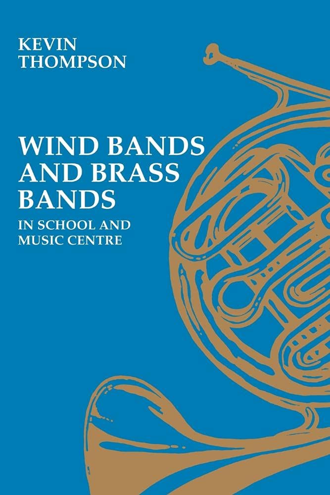 Wind Bands and Brass Bands in School and Music Centre (Resources of Music)