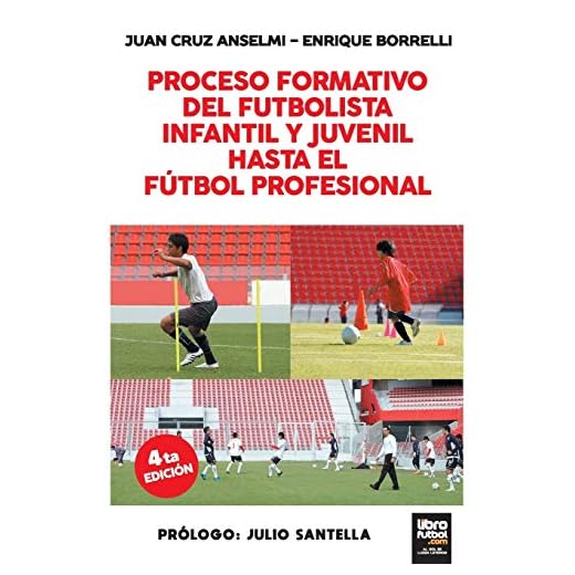 PROCESO FORMATIVO DEL FUTBOLISTA INFANTIL Y JUVENIL HASTA EL FUTBOL PROFESIONAL