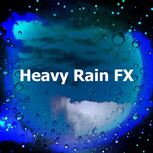 Play Heavy Rain FX by HiDef FX on Amazon Music